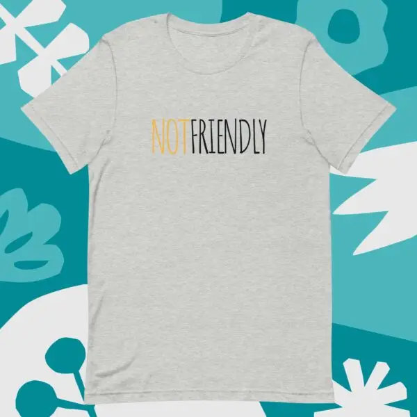 Not Friendly Text Unisex t-shirt - Image 2