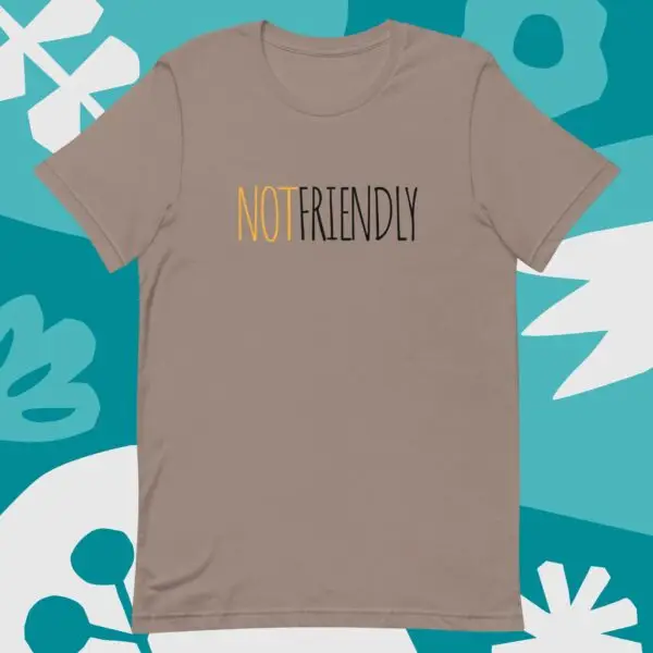 Not Friendly Text Unisex t-shirt - Image 5