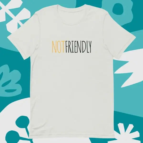 Not Friendly Text Unisex t-shirt - Image 3