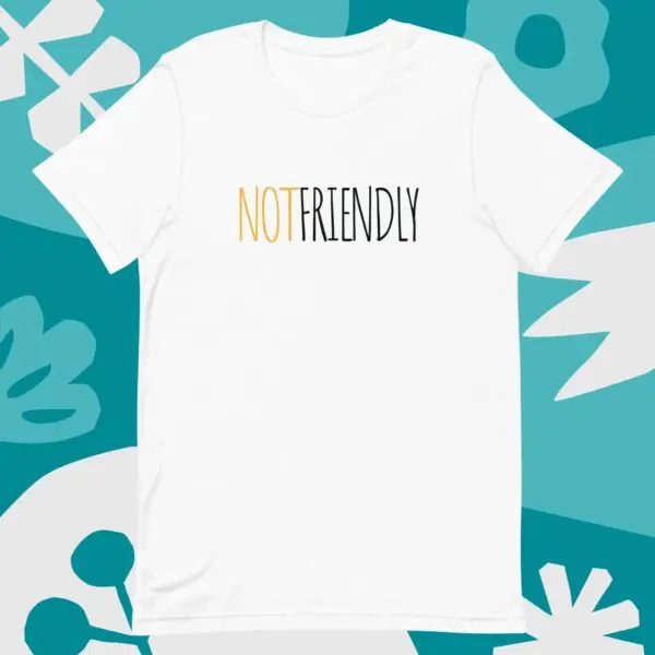 Not Friendly Text Unisex t-shirt - Image 4