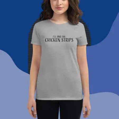 Chicken Strips Women's short sleeve t-shirt