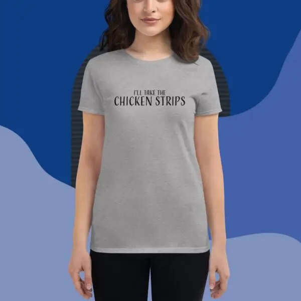 Chicken Strips Women's short sleeve t-shirt