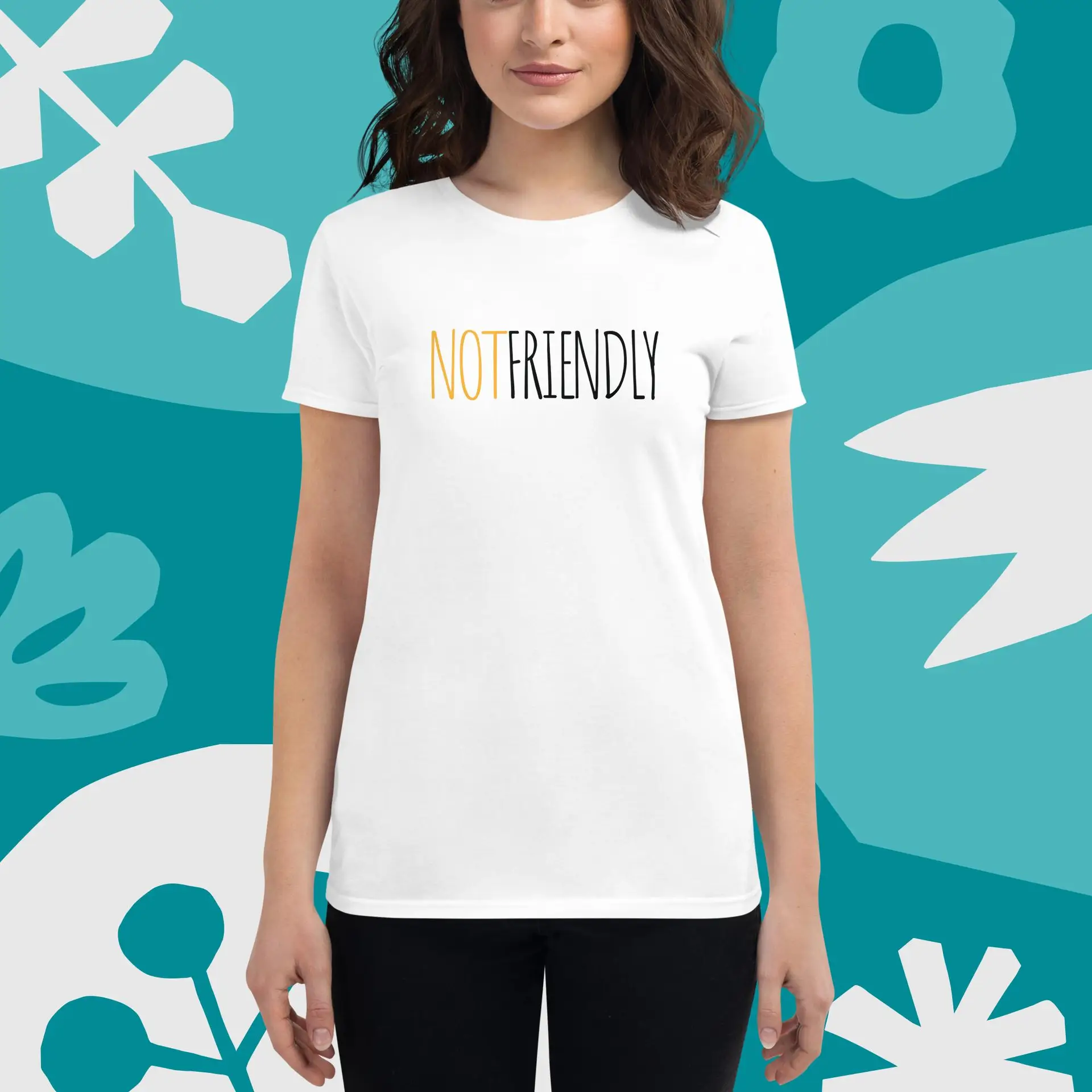 Not Friendly Text Women's short sleeve t-shirt